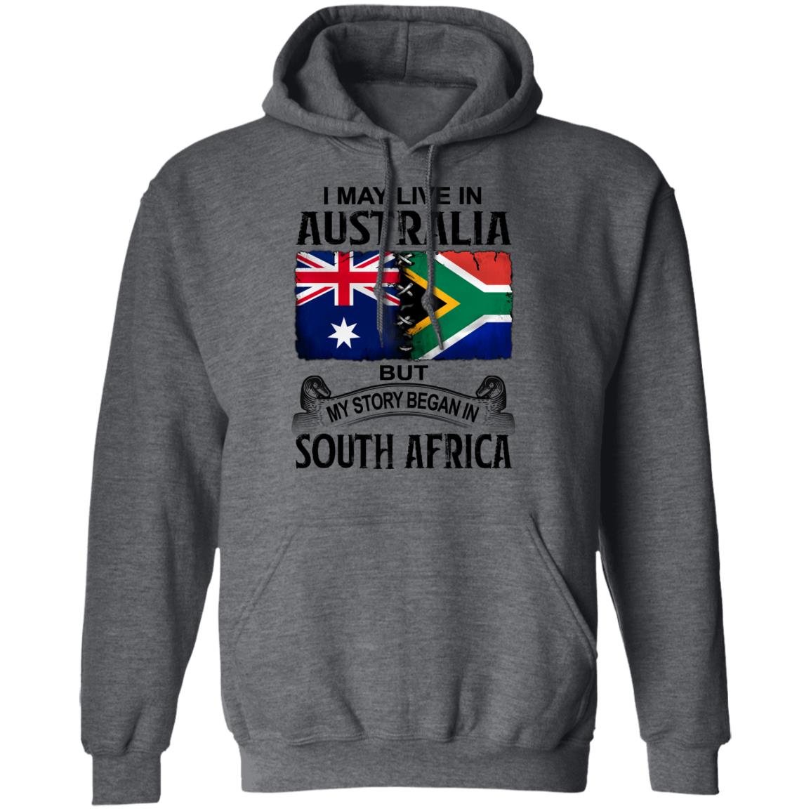 Live In Australian But My Story Began In South Africa T-Shirt - T-shirt Teezalo