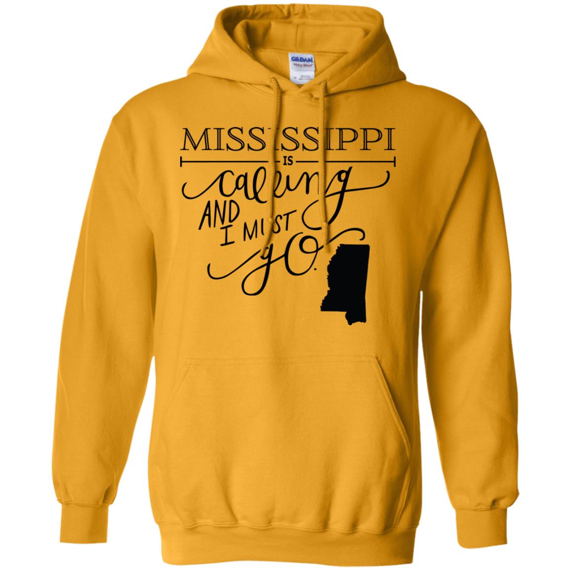 Mississippi Is Calling And I Must Go Hoodie - Hoodie Teezalo