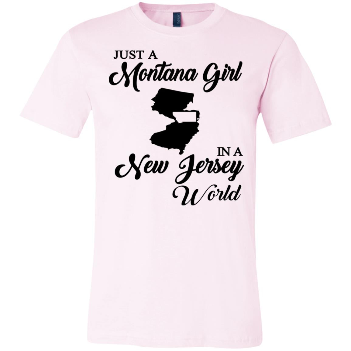 Just A Montana Girl In A New Jersey World T-Shirt - T-shirt Teezalo