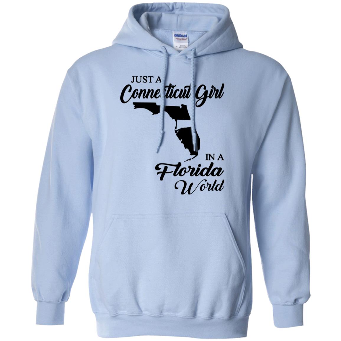 Just A Connecticut Girl In A Florida World T Shirt - Hoodie Teezalo