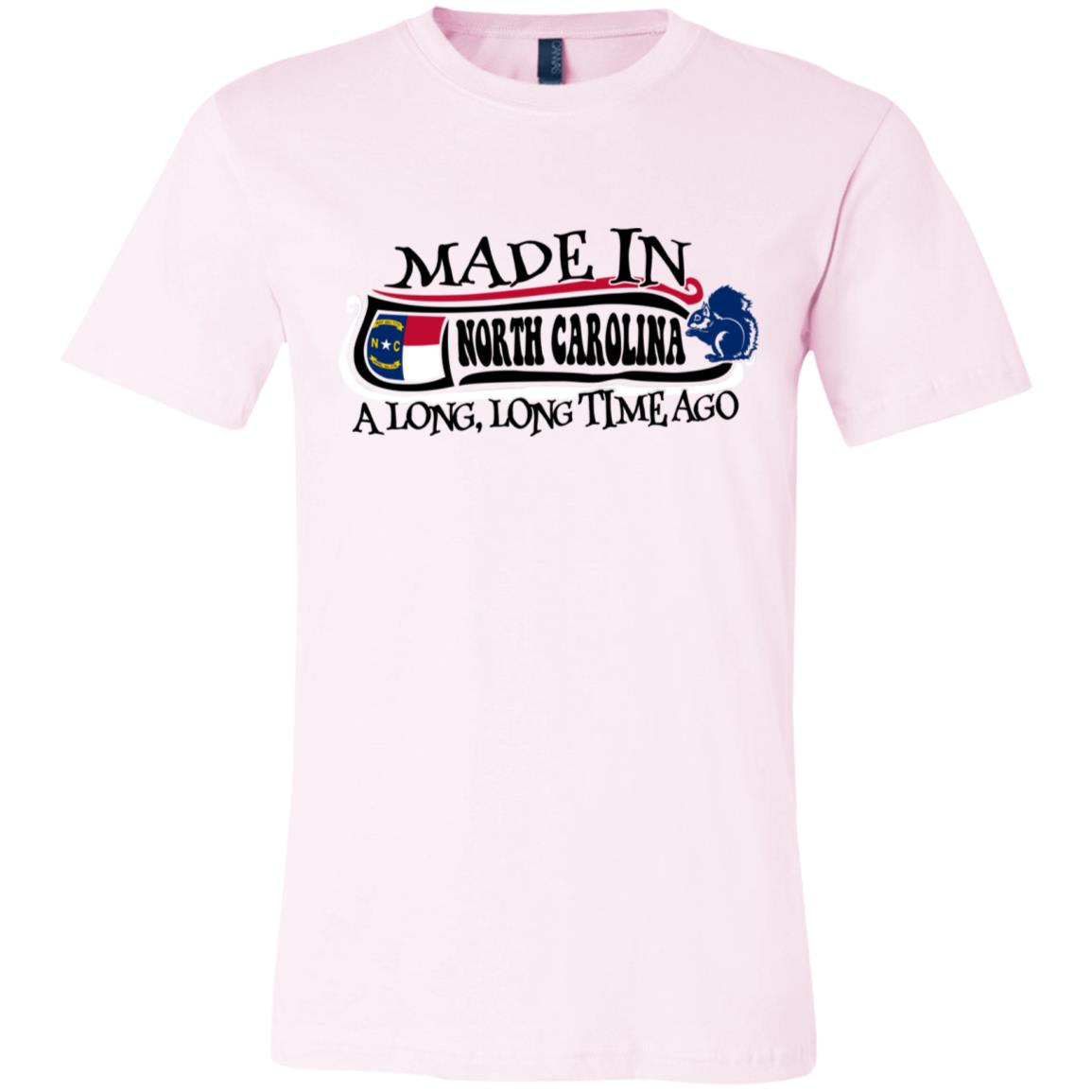 Made In North Carolina A Long Time Ago T- Shirt - T-shirt Teezalo