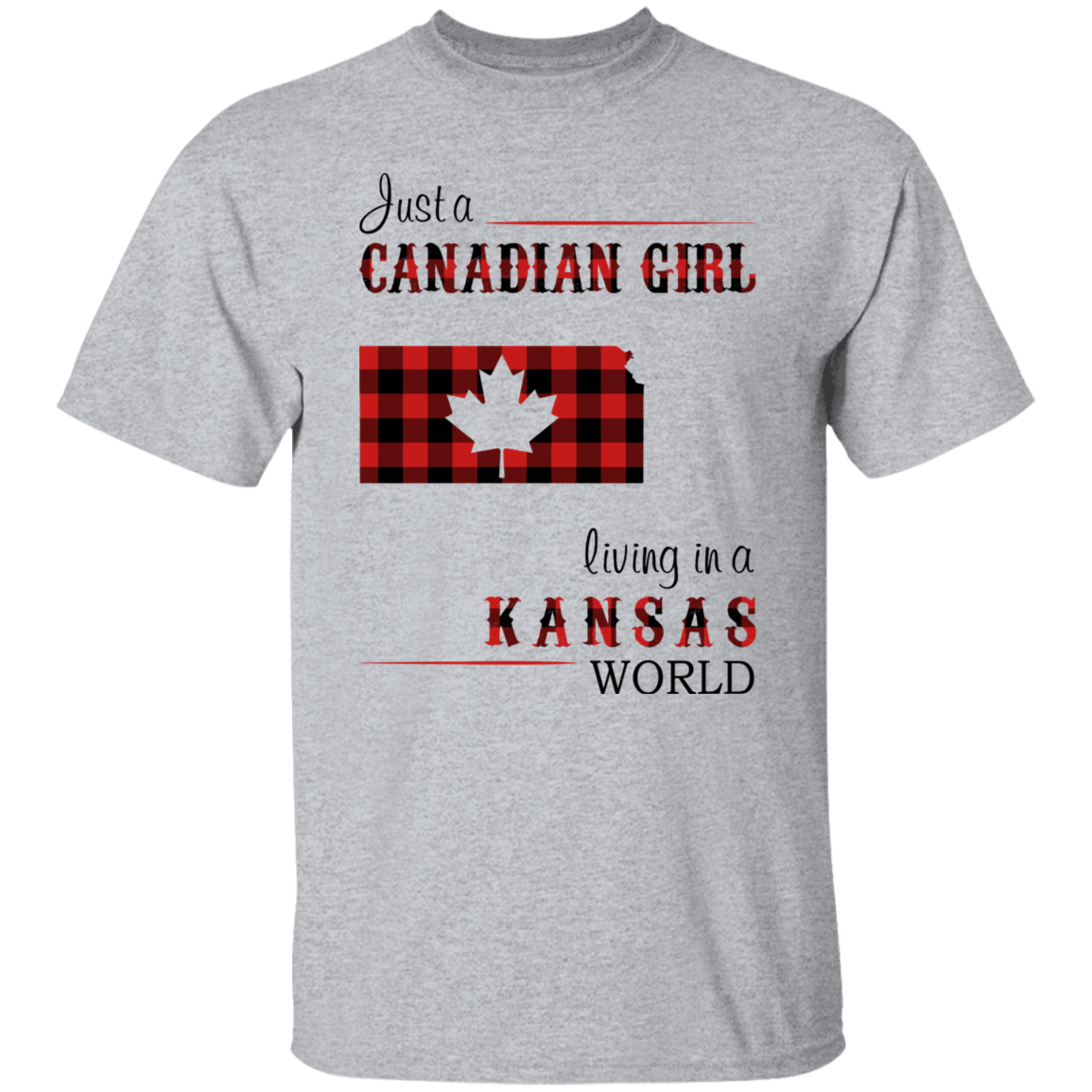 Just A Canadian Girl Living In A Kansas World T-Shirt - T-shirt Teezalo