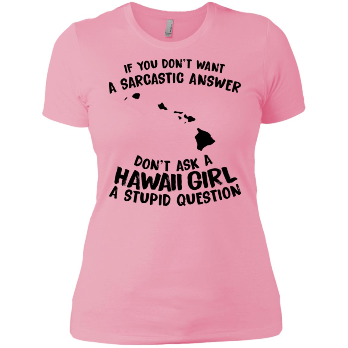 Don't Ask A Hawaii Girl A Stupid Question Hoodie - Hoodie Teezalo