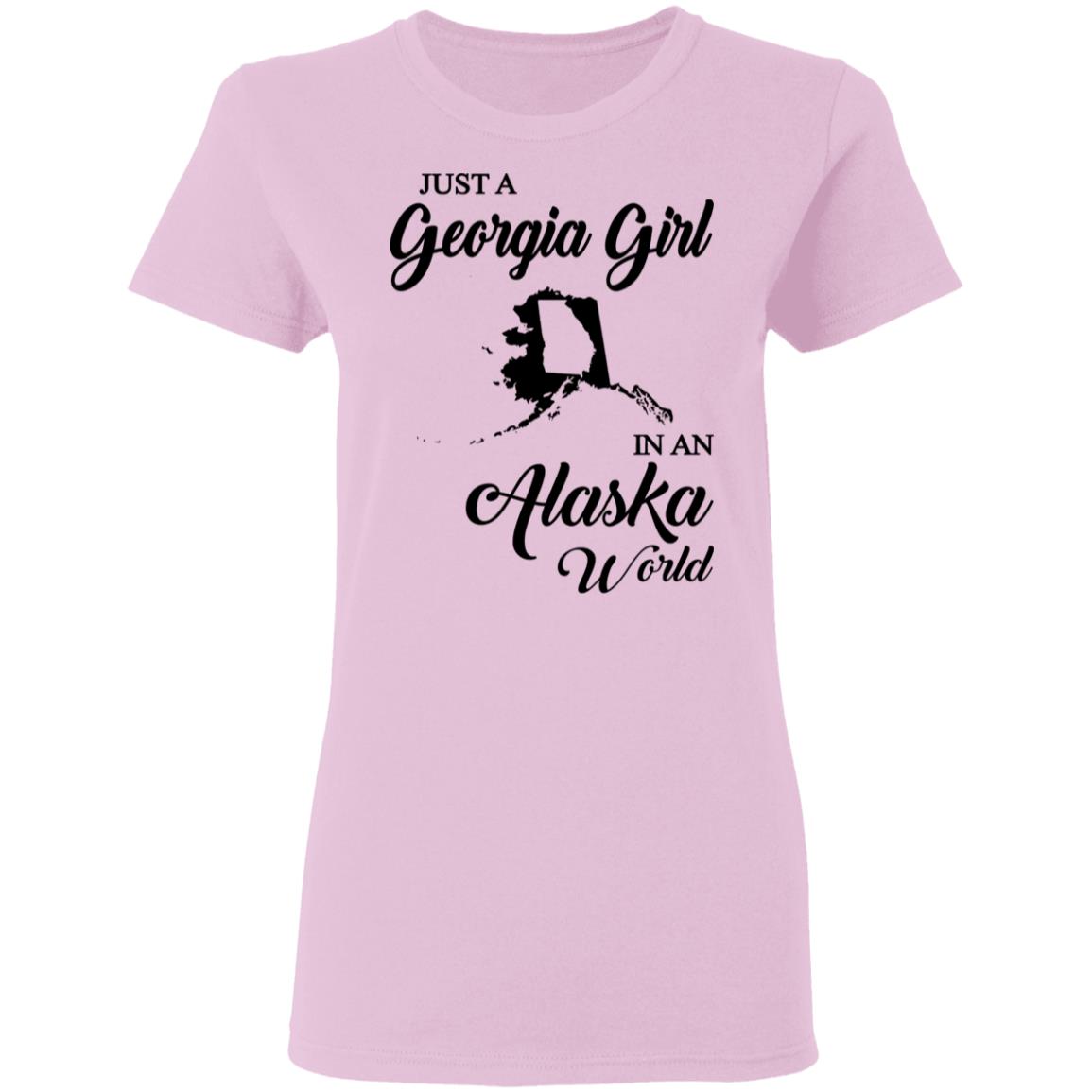 Just A Georgia Girl In An Alaska World T-Shirt - T-Shirt Teezalo