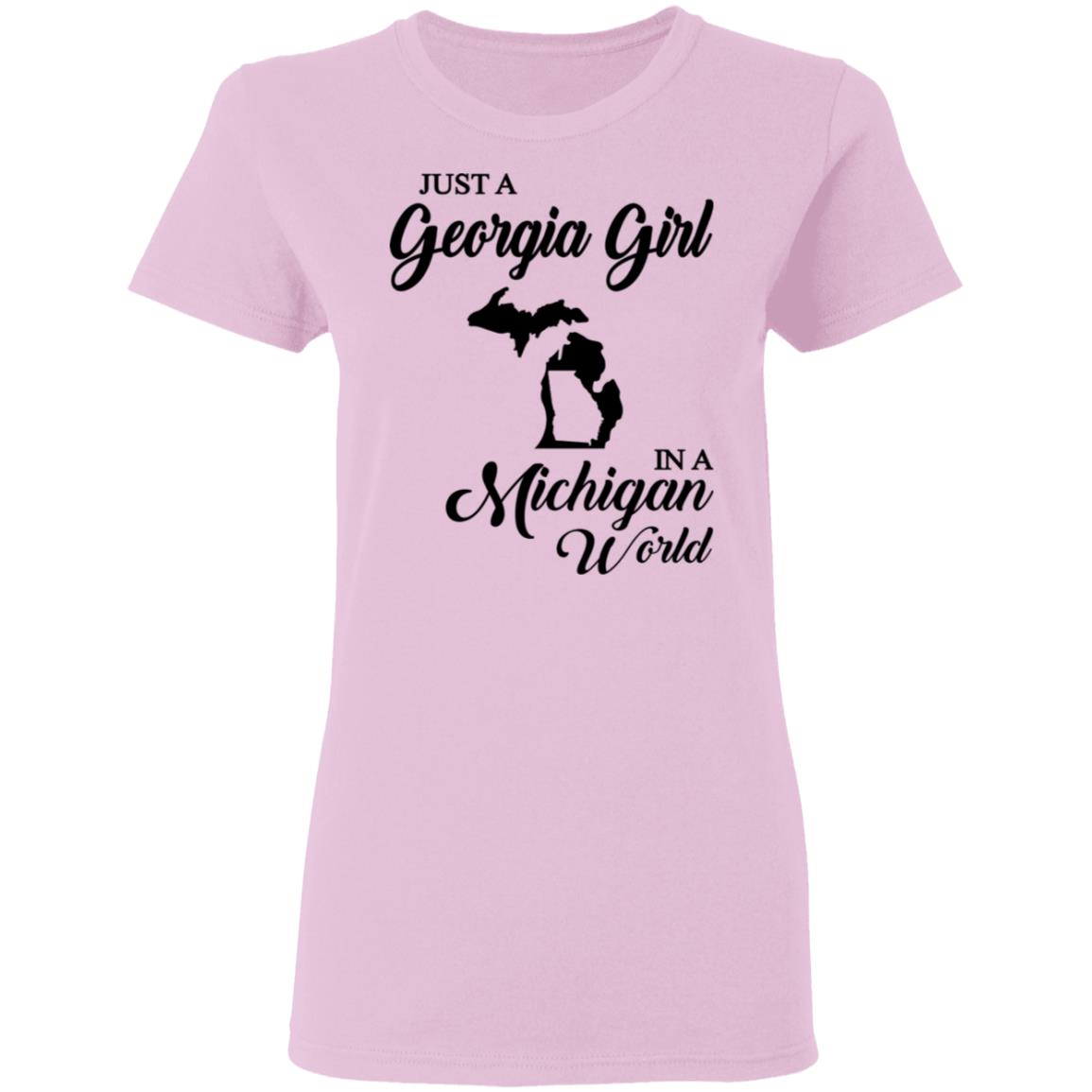 Just A Georgia Girl In A Michigan World T-Shirt - T-Shirt Teezalo