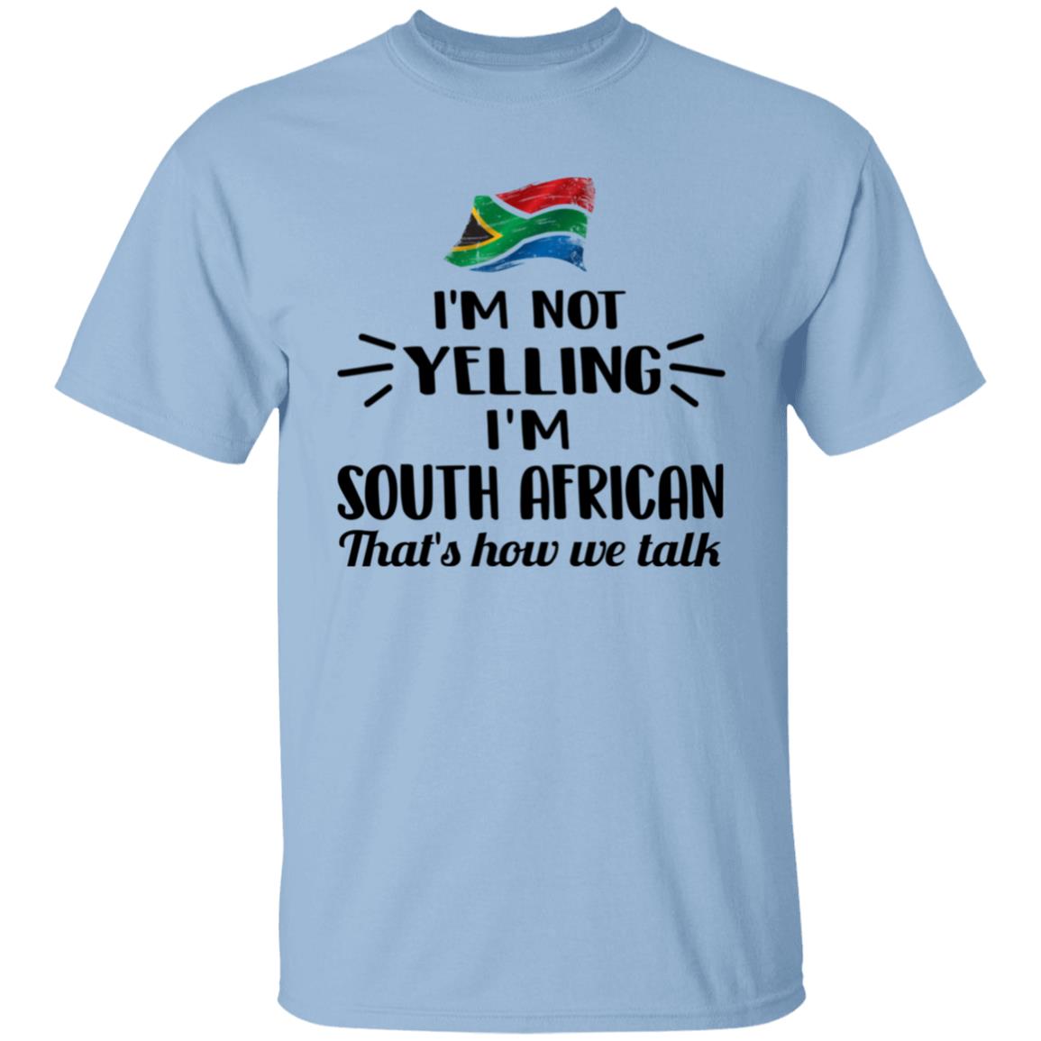 I'm From South Africa That's How We Talk T-Shirt - T-shirt Teezalo