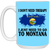 Funny Montana Mug I Don't Need Therapy I Just Need To Go To Montana - Mug Teezalo