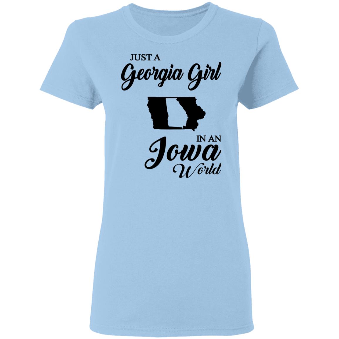 Just A Georgia Girl In An Iowa World T-Shirt - T-Shirt Teezalo