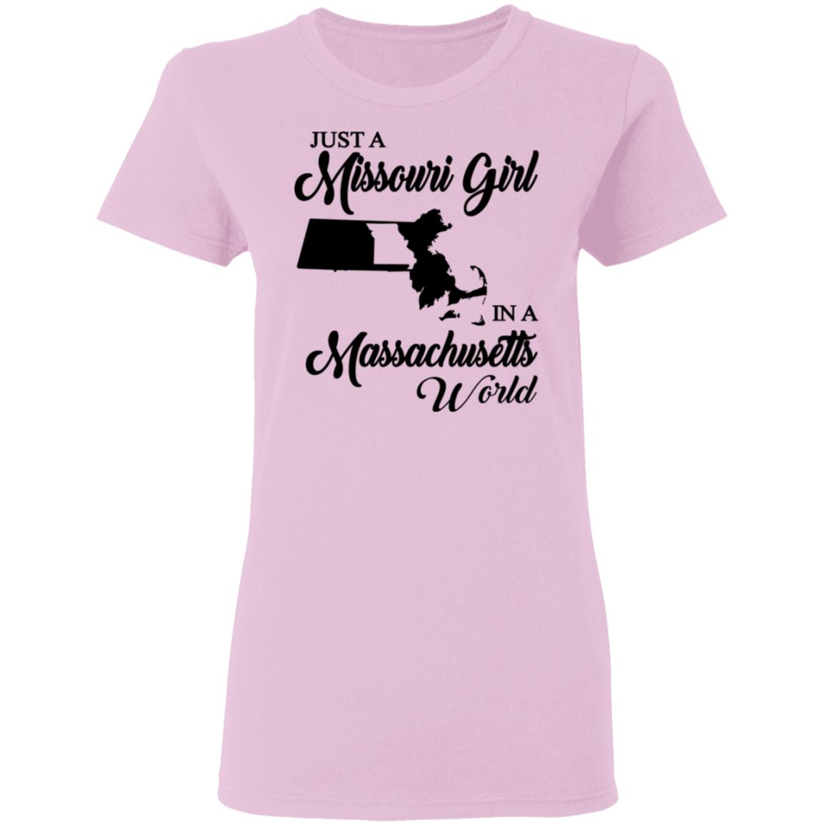 Just A Missouri Girl In A Massachusetts World T-Shirt - T-shirt Teezalo