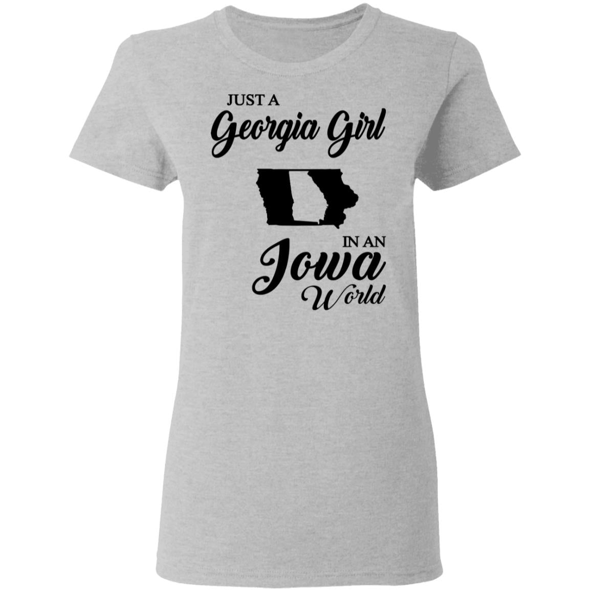 Just A Georgia Girl In An Iowa World T-Shirt - T-Shirt Teezalo