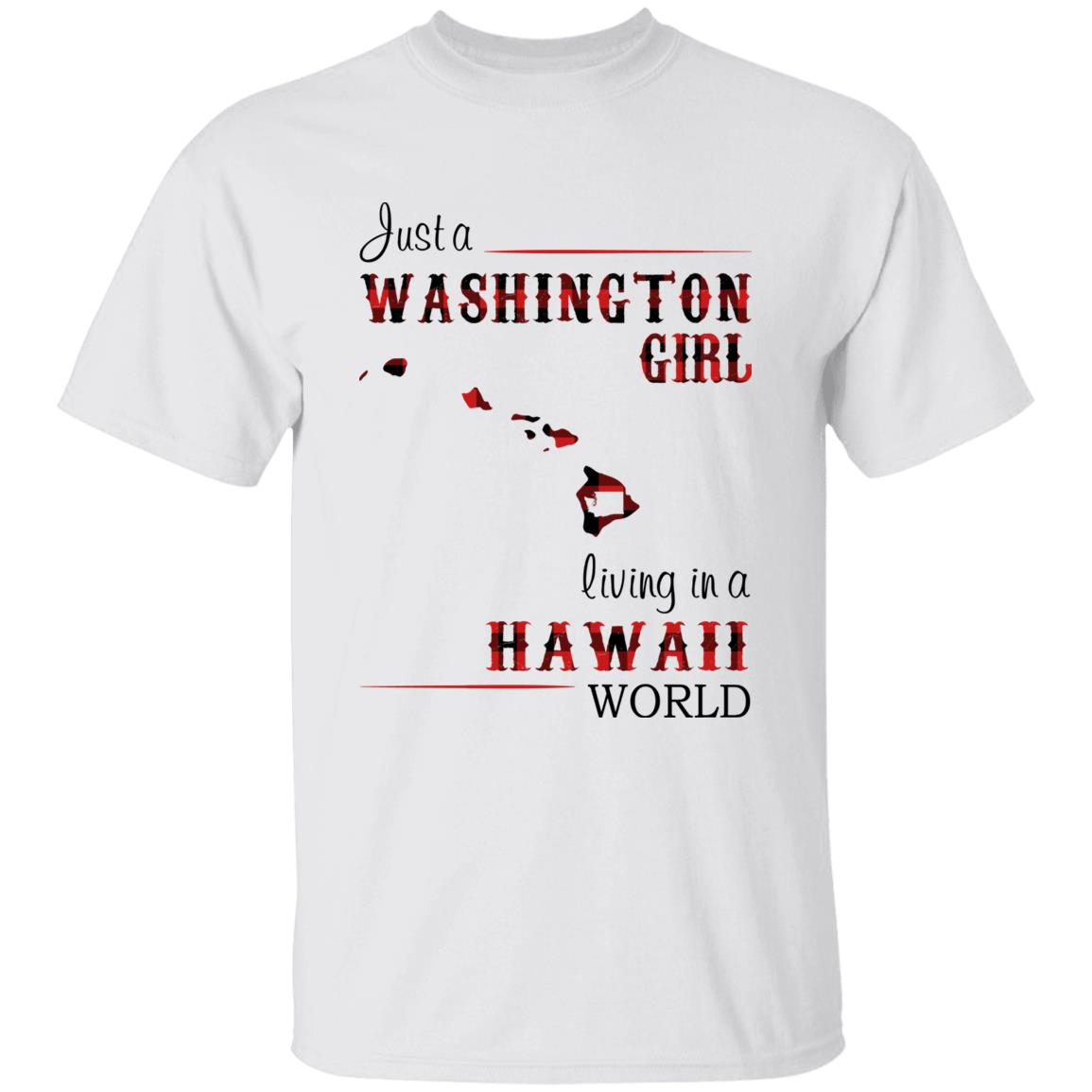 Just A Washington Girl Living In A Hawaii World T-shirt - T-shirt Born Live Plaid Red Teezalo