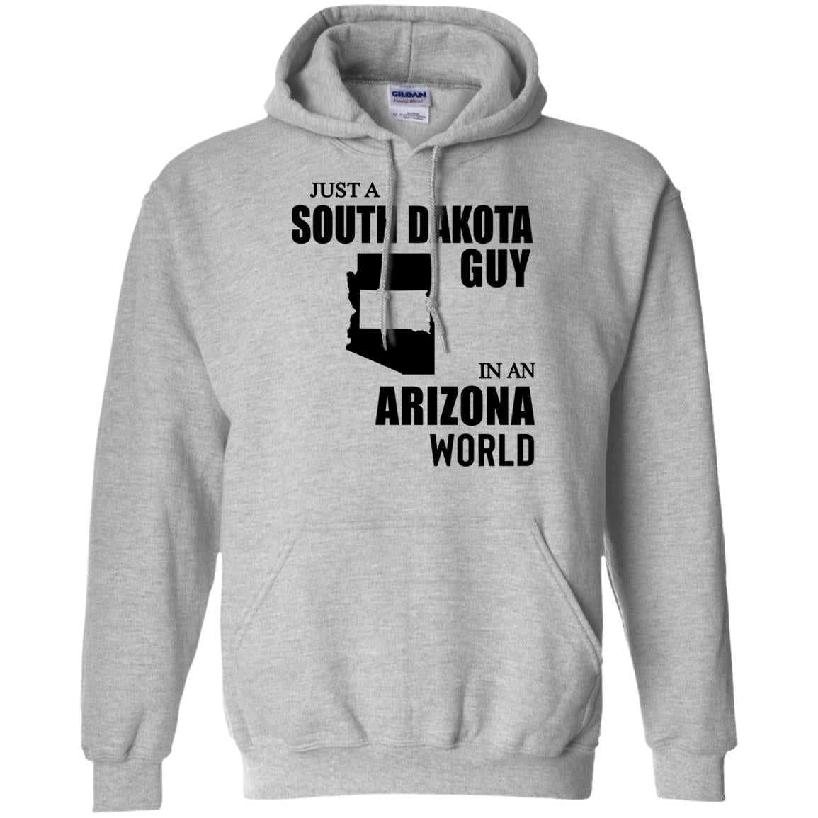 Just A South Dakota Guy In An Arizona World Hoodie - Hoodie Teezalo