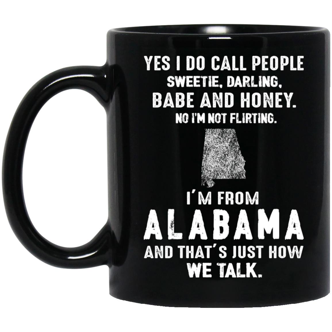 I'm From Alabama That's How We Talk Mug - Mug Teezalo