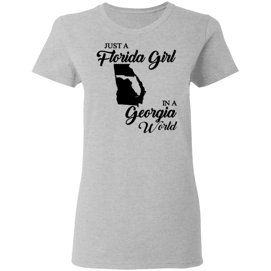 Just A Florida Girl In A Georgia World T-Shirt - T-Shirt Teezalo