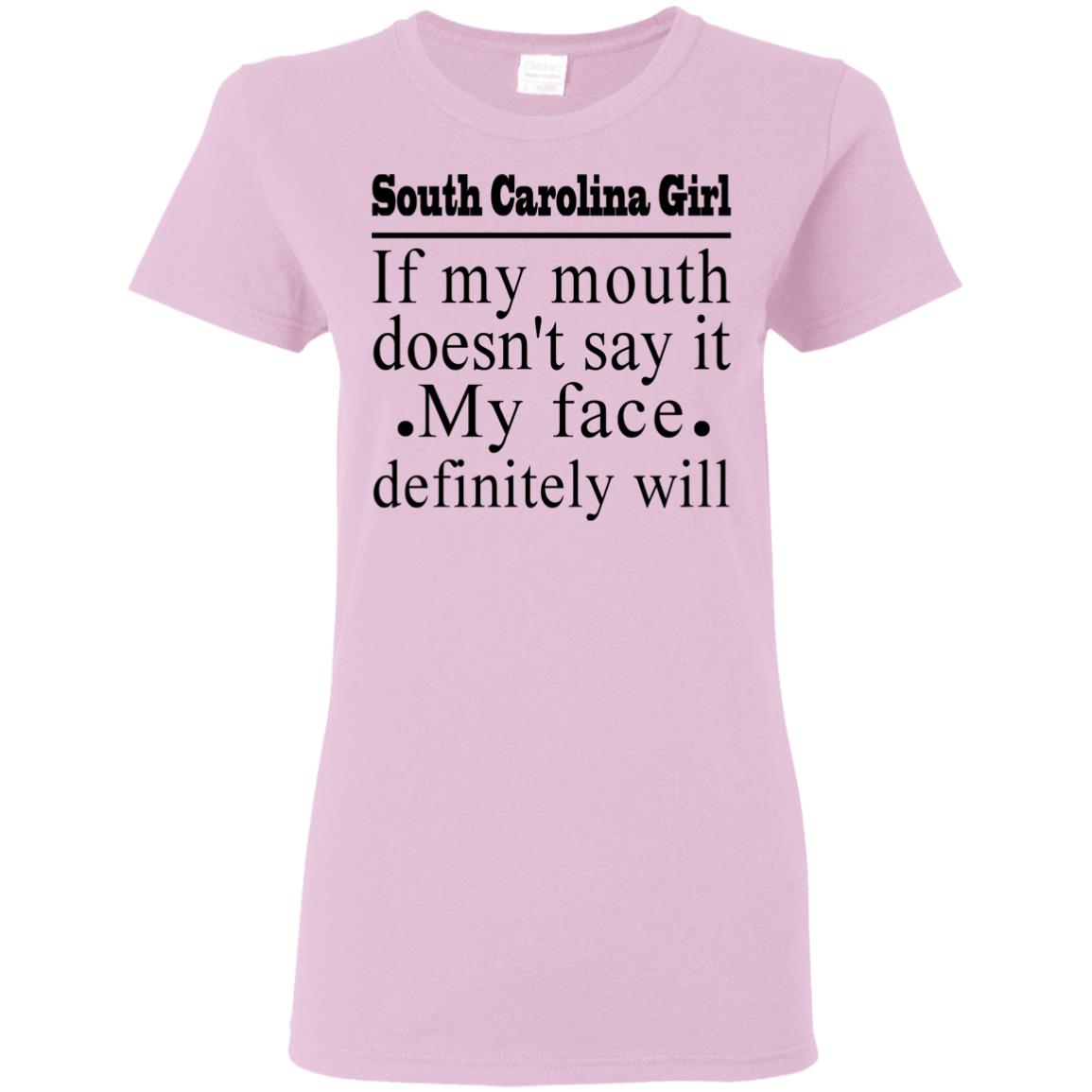 South Carolina Girl If My Mouth Doesn&#39;t Say It T Shirt - T-shirt Teezalo