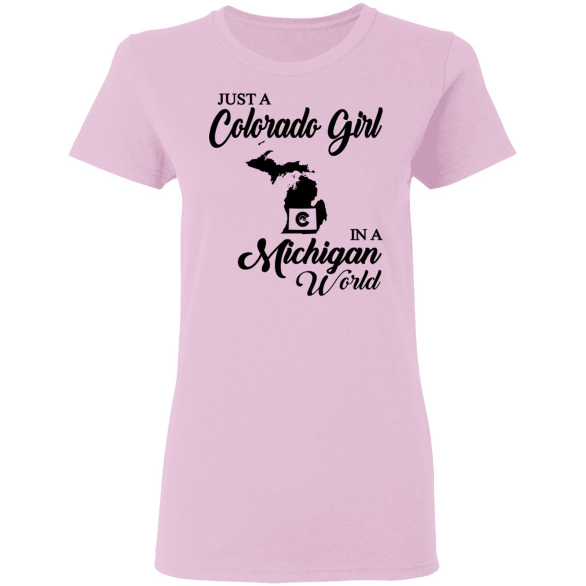 Just A Colorado Girl In A Michigan World T-shirt - T-shirt Teezalo
