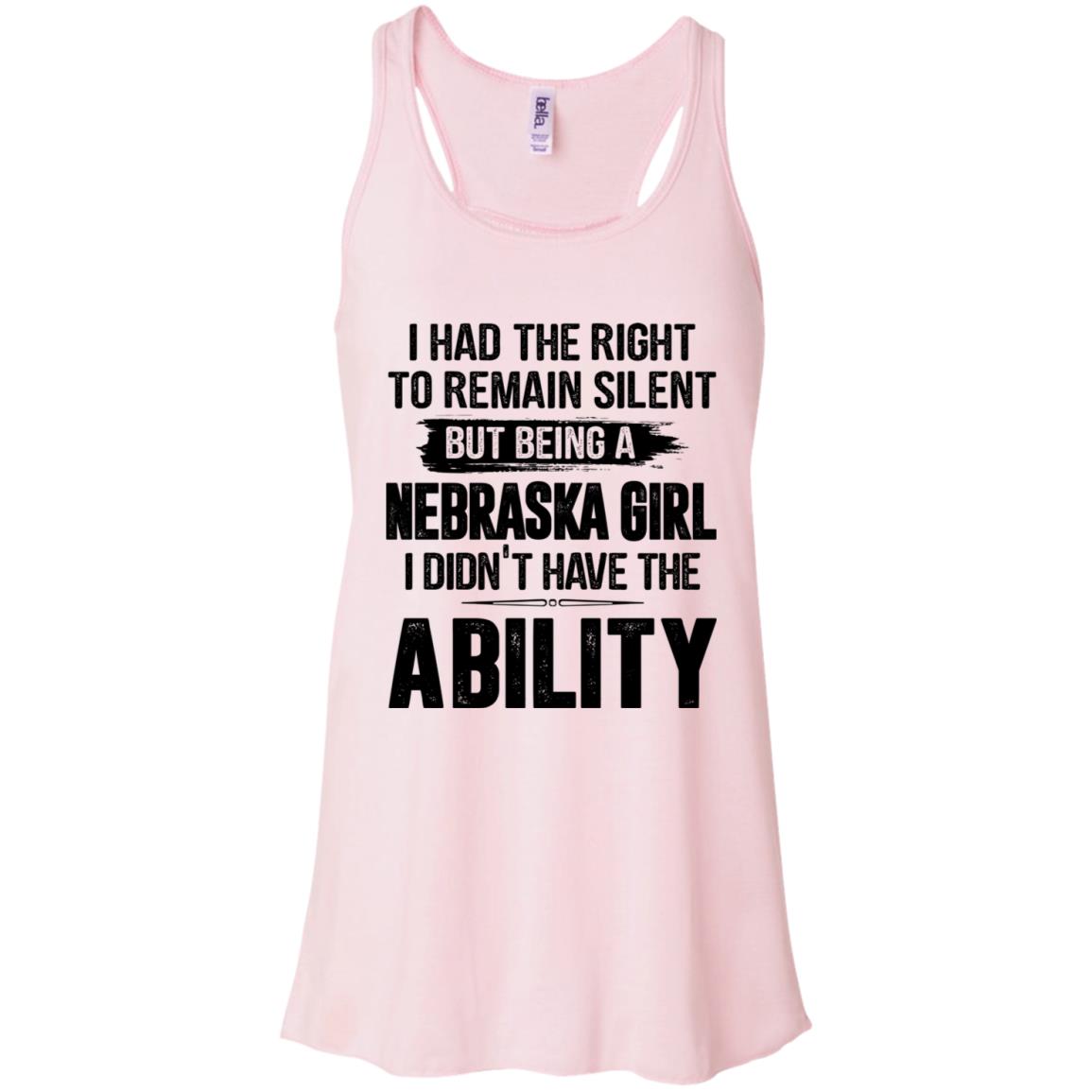 Nebraska Girl I Didn't Have The Ability T-Shirt - T-shirt Teezalo