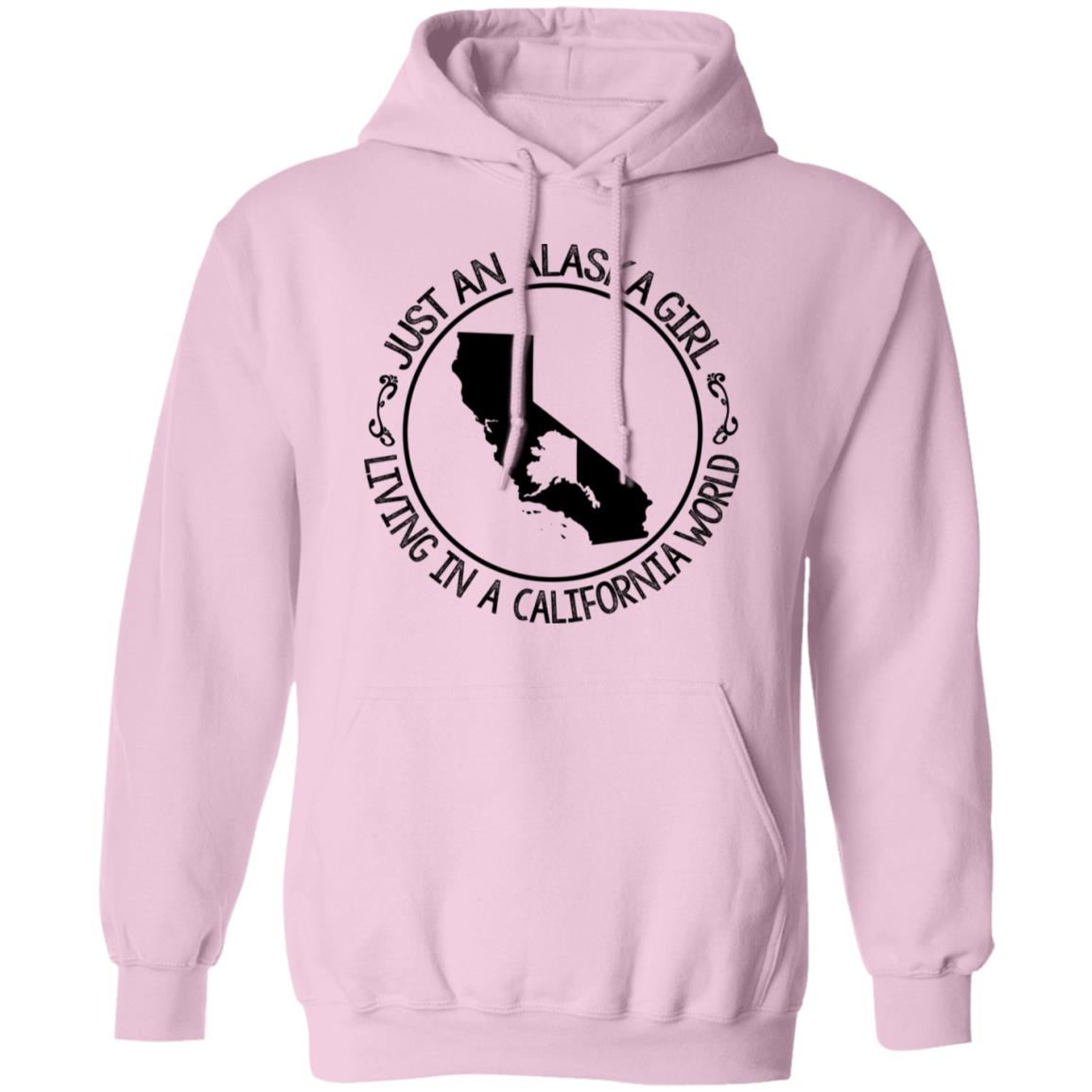 Just An Alaska Girl Living In A California World Hoodie - Hoodie Teezalo