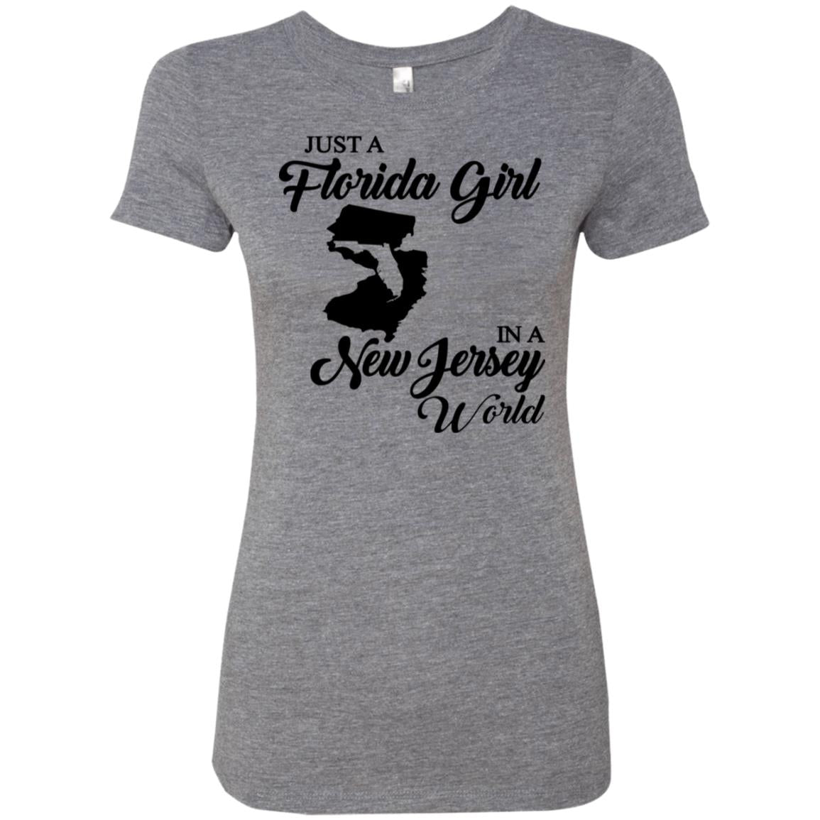 Just A Florida Girl In A New Jersey World T-Shirt - T-shirt Teezalo