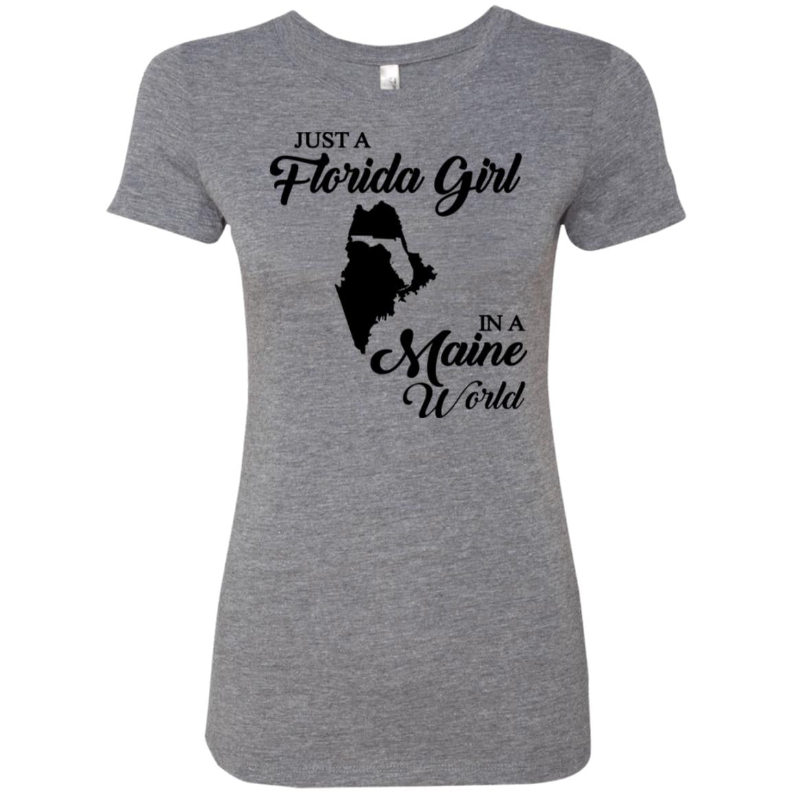 Just A Florida Girl In A Maine World T-Shirt - T-shirt Teezalo