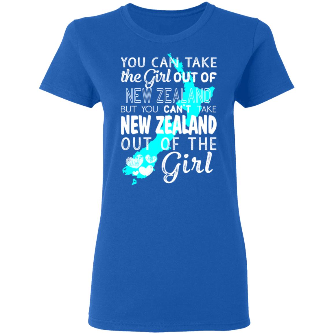 You Can Take The Girl Out Of New Zealand T-Shirt - T-shirt Teezalo