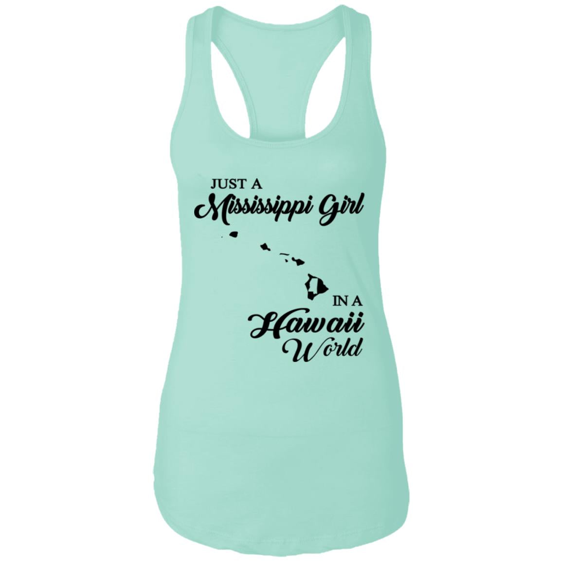 Just A Mississippi Girl In A Hawaii World T-Shirt - T-shirt Teezalo