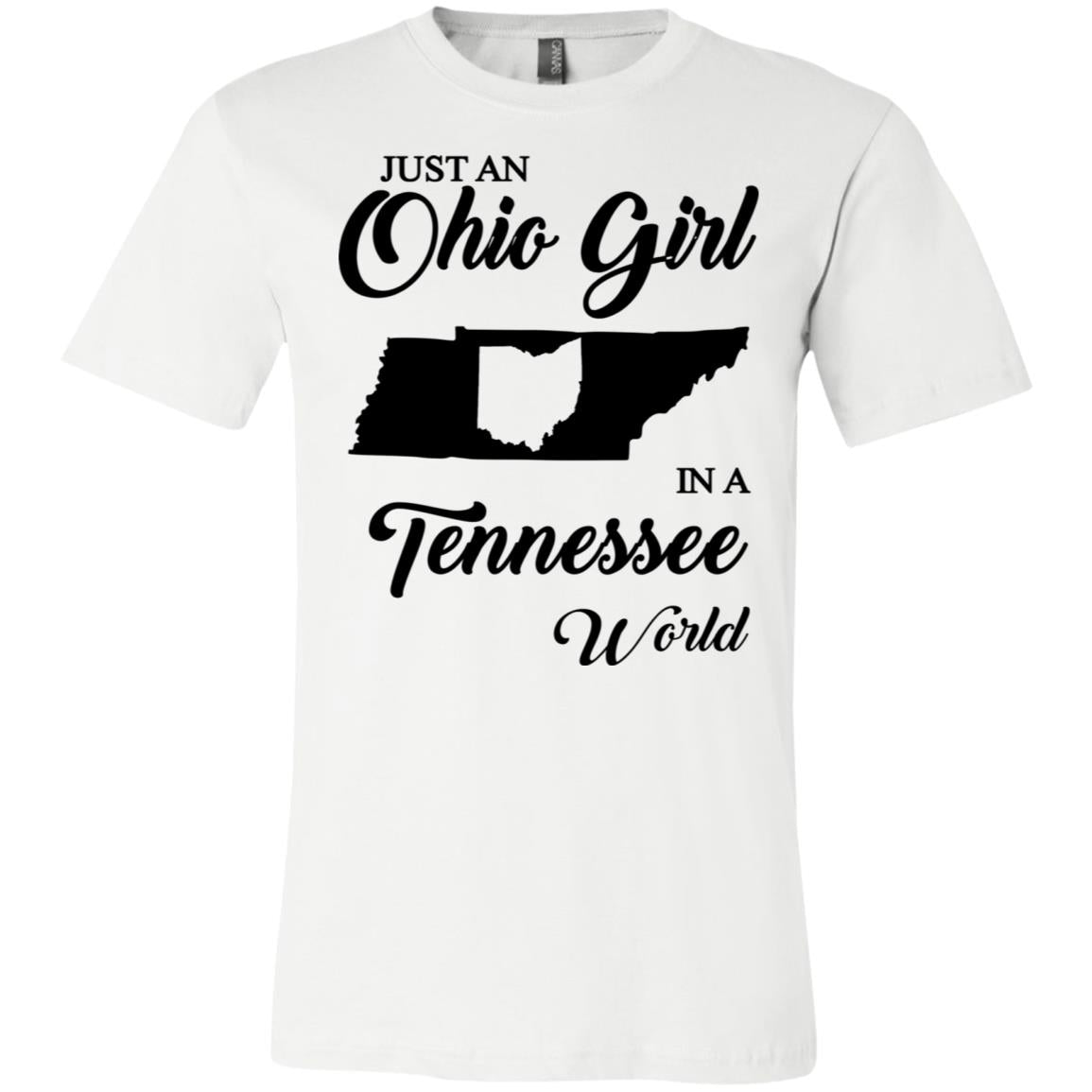 Just An Ohio Girl In A Tennessee World T-Shirt - T-shirt Teezalo