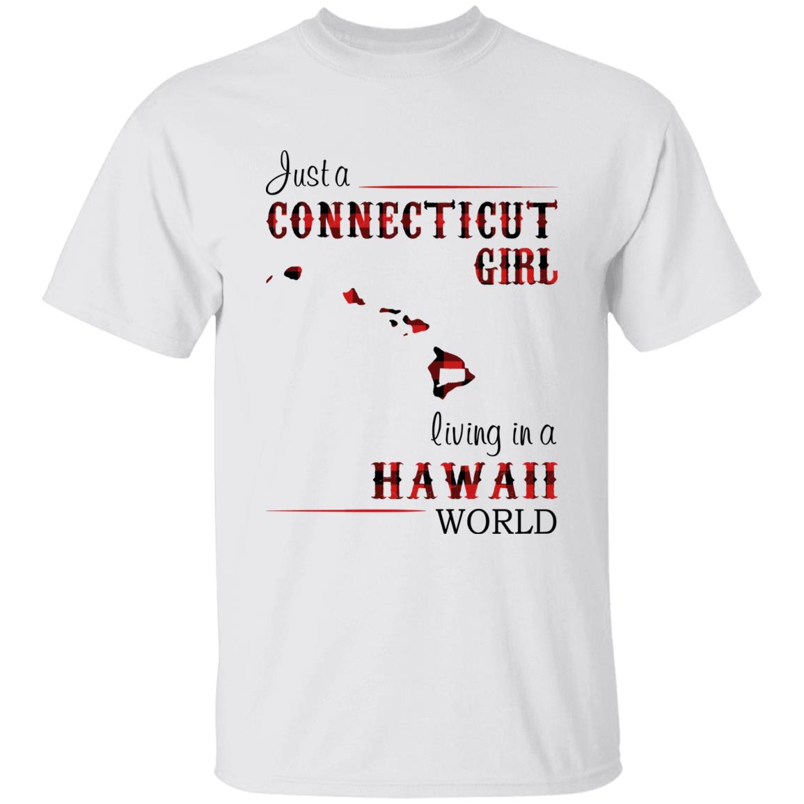 Just A Connecticut Girl Living In A Hawaii World T-shirt - T-shirt Born Live Plaid Red Teezalo