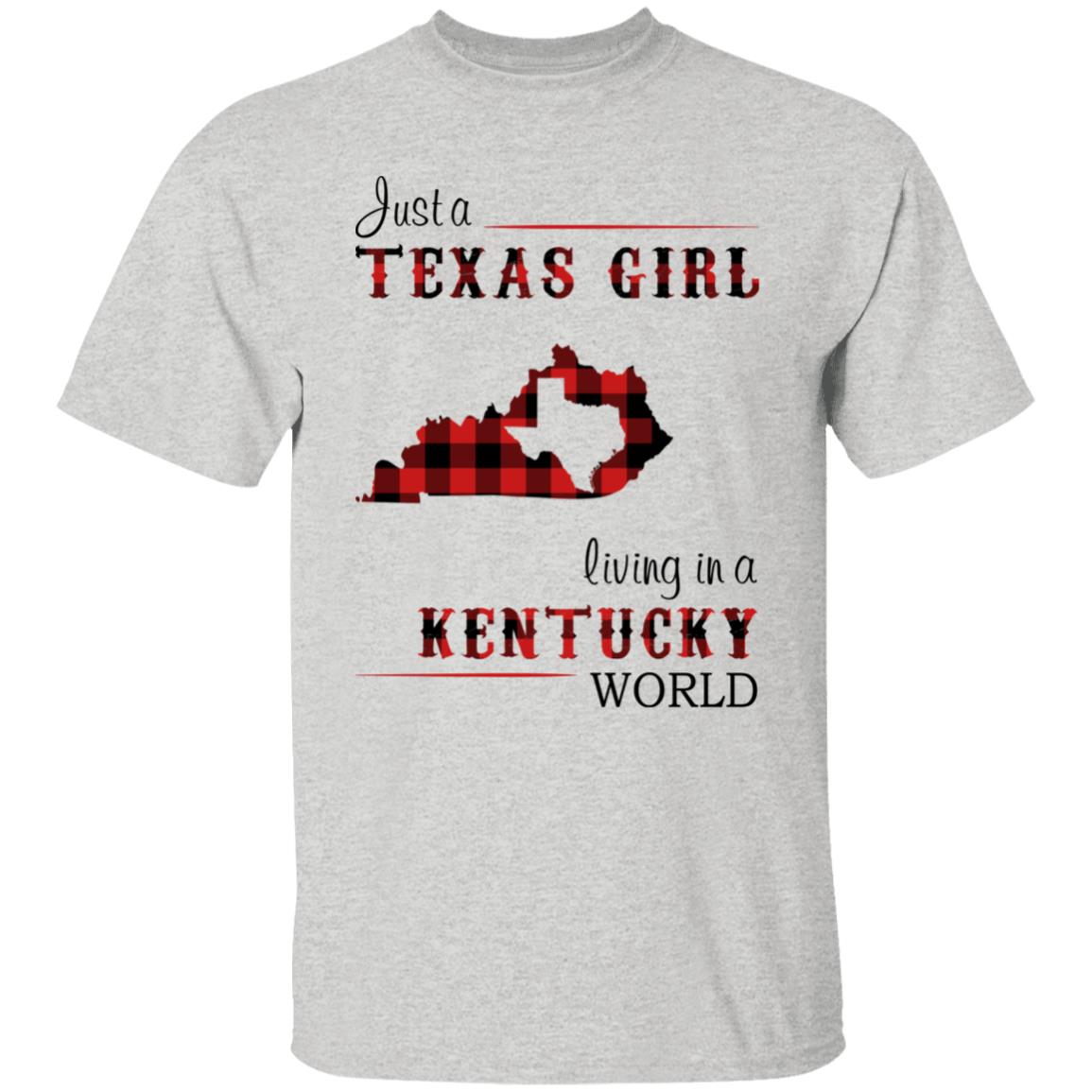 Just A Texas Girl Living In A Kentucky World T- Shirt - T-shirt Teezalo