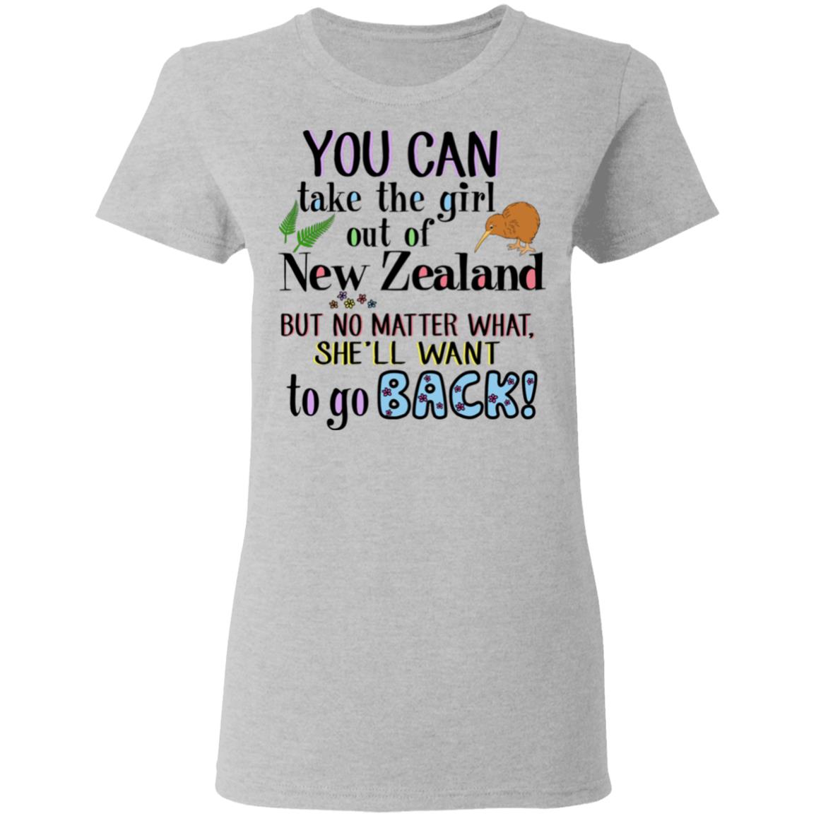 You Can Take The Girl Out Of New Zealand T-Shirt - T-shirt Teezalo