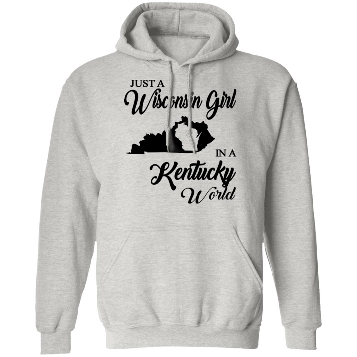 Just A Wisconsin Girl In A Kentucky World T-shirt - T-shirt Teezalo