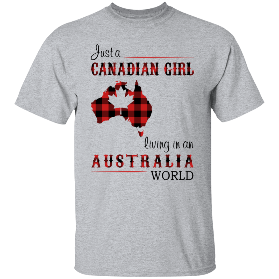 Just A Canadian Girl Living In A Australian World T-Shirt - T-shirt Teezalo