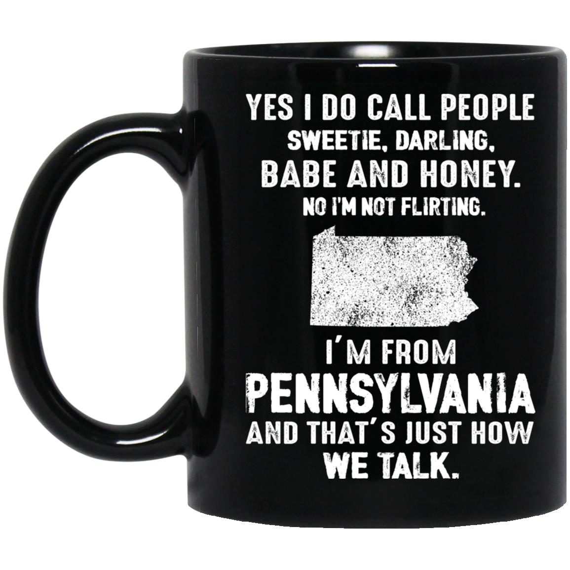 I&#39;m From Pennsylvania That&#39;s How We Talk Mug - Mug Teezalo