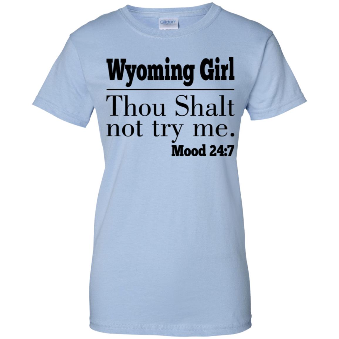 Wyoming Girl Thou Shalt Not Try Me - T-shirt Teezalo