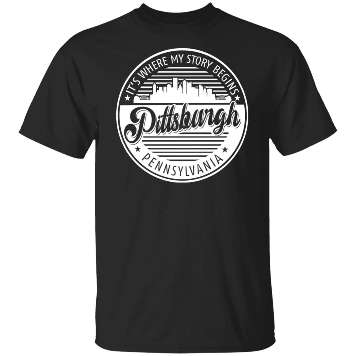 Pittsburgh It&#39;s Where My Story Begins T-Shirt - T-shirt Teezalo