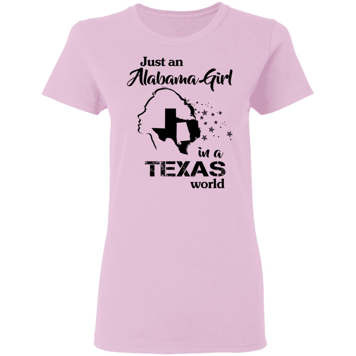 Just An Alabama Girl In Texas World T-Shirt - T-shirt Teezalo