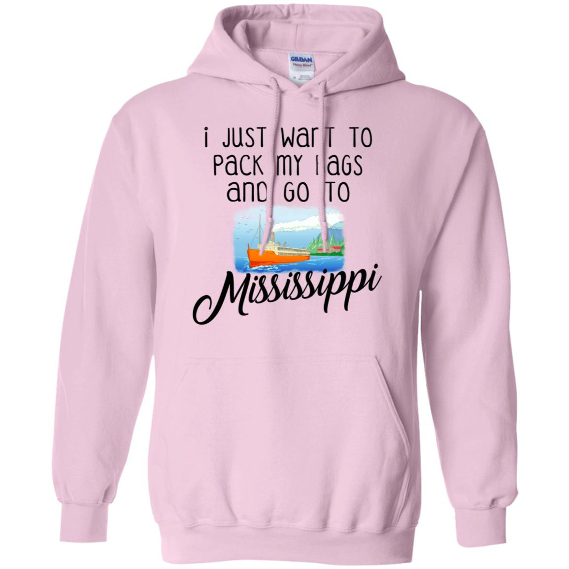 I Just Want To Pack My Bags And Go To Mississippi Hoodie - Hoodie Teezalo