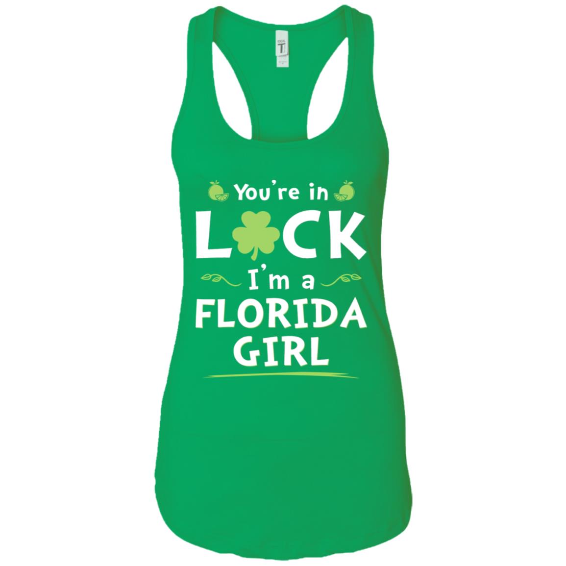 You Are In Luck I'm A Florida Girl T-Shirt - T-shirt Teezalo