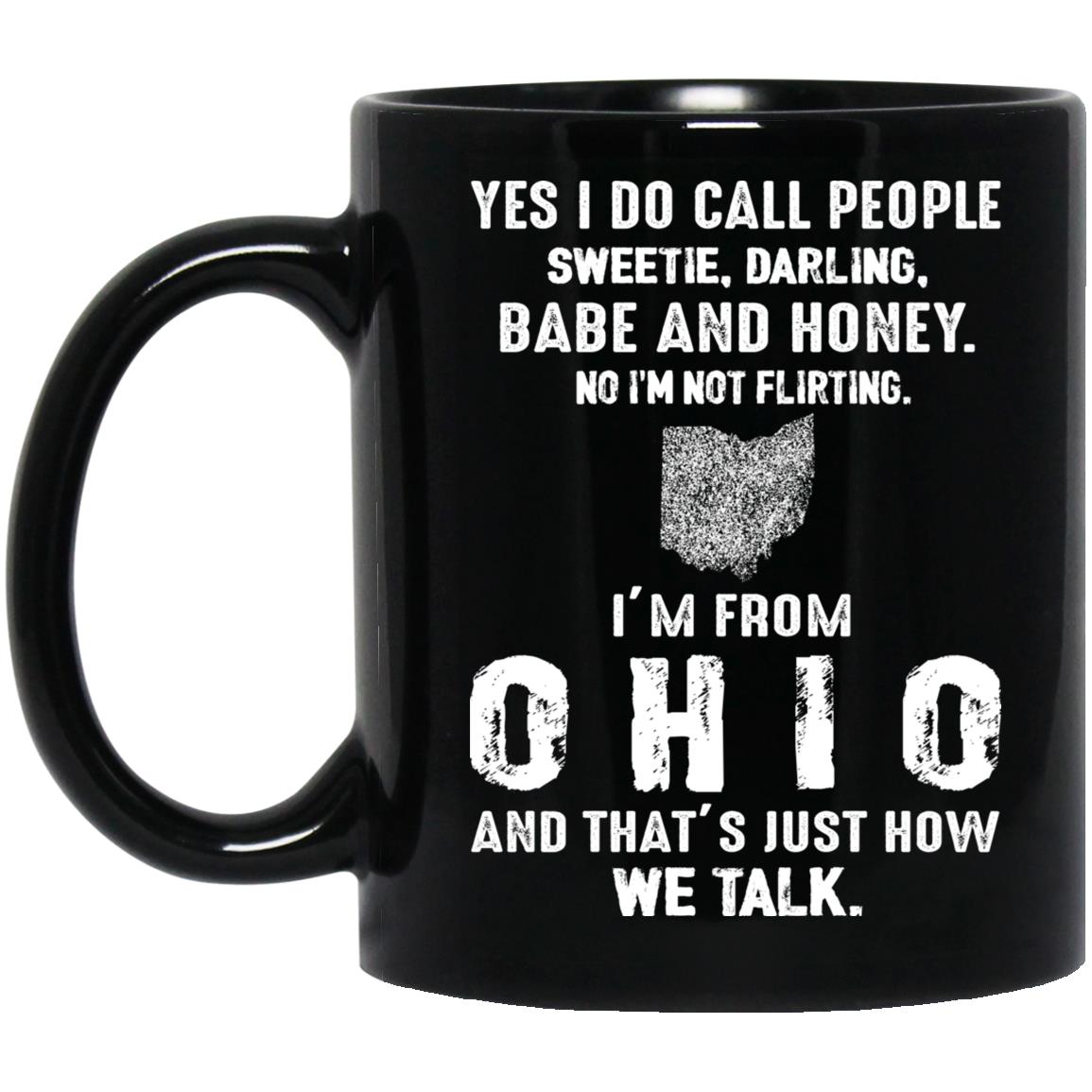 I&#39;m From Ohio That&#39;s How We Talk Mug - Mug Teezalo