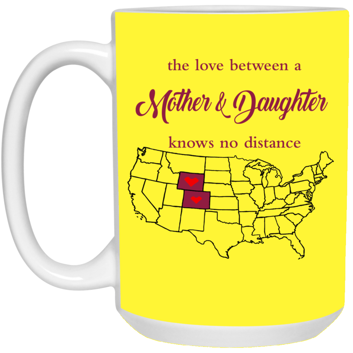 Wyoming Colorado The Love A Mother And Daughter Mug - Mug Teezalo