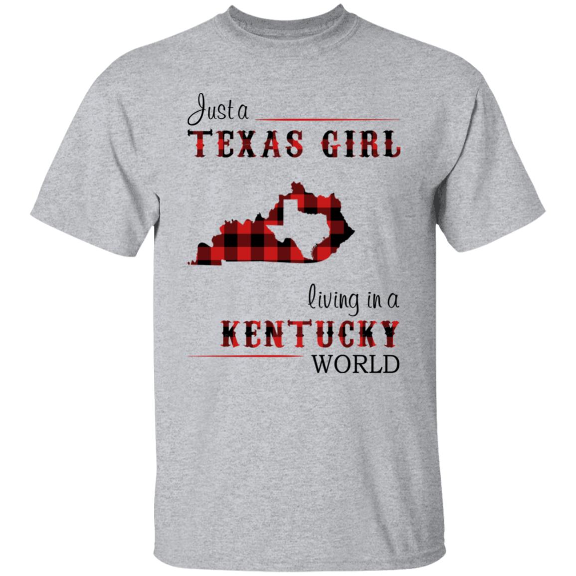 Just A Texas Girl Living In A Kentucky World T- Shirt - T-shirt Teezalo