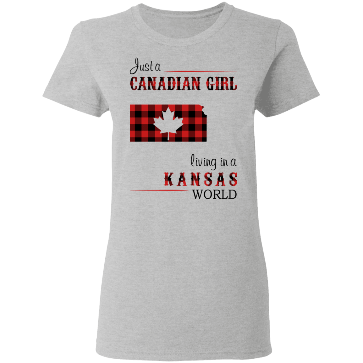 Just A Canadian Girl Living In A Kansas World T-Shirt - T-shirt Teezalo