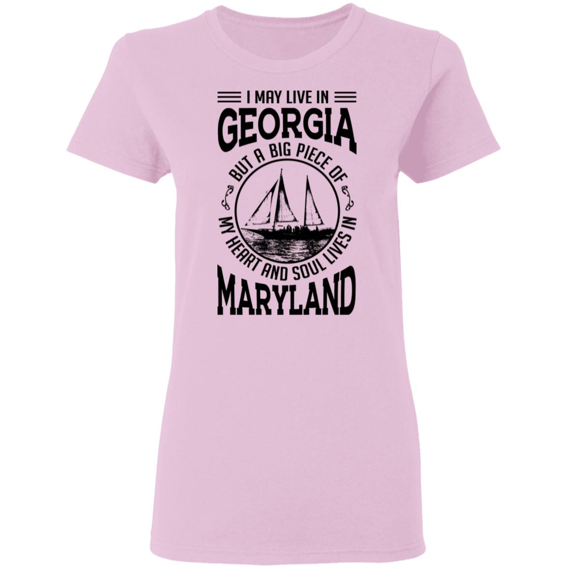 Live In Georgia My Soul Lives In Maryland T-Shirt - T-shirt Teezalo