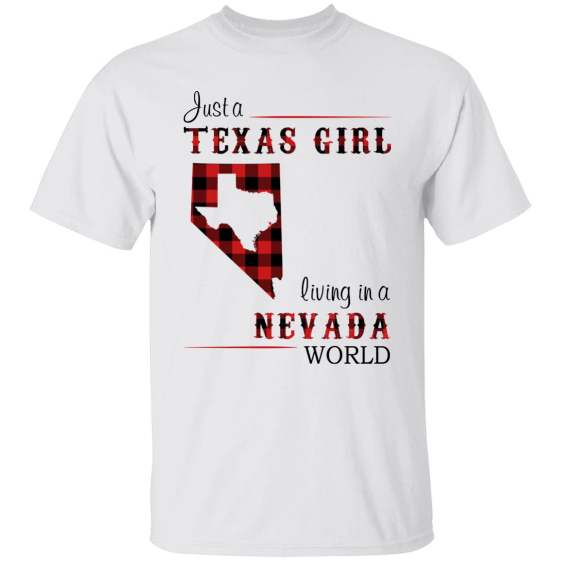 Just A Texas Girl Living In A Nevada World T- Shirt - T-shirt Teezalo