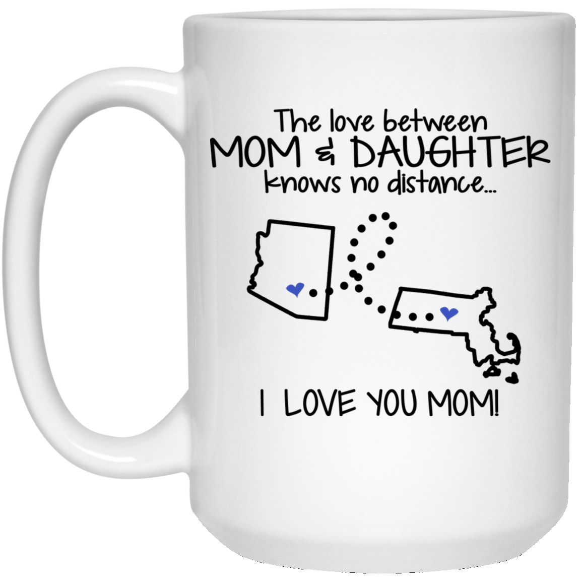 Massachusetts Arizona Love Between Mom And Daughter Mug - Mug Teezalo