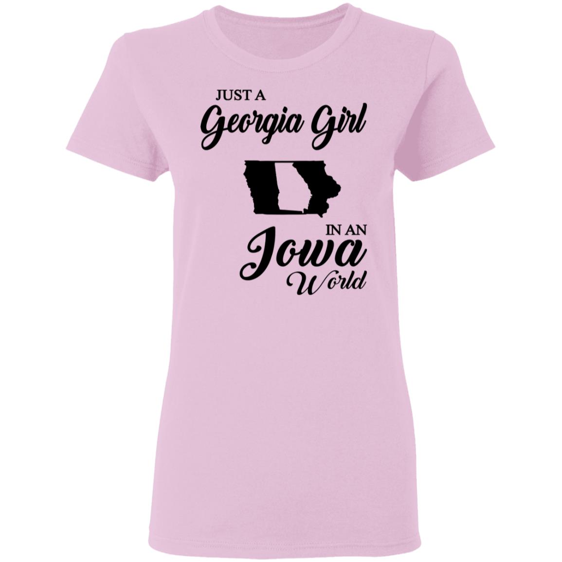 Just A Georgia Girl In An Iowa World T-Shirt - T-Shirt Teezalo