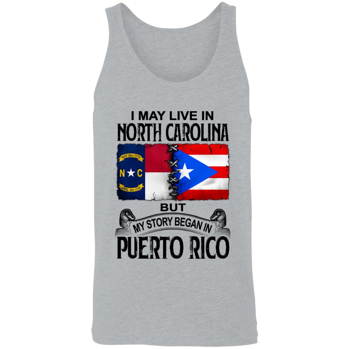 I Live In North Carolina But My Story Began In Puerto Rico T Shirt - T-shirt Teezalo