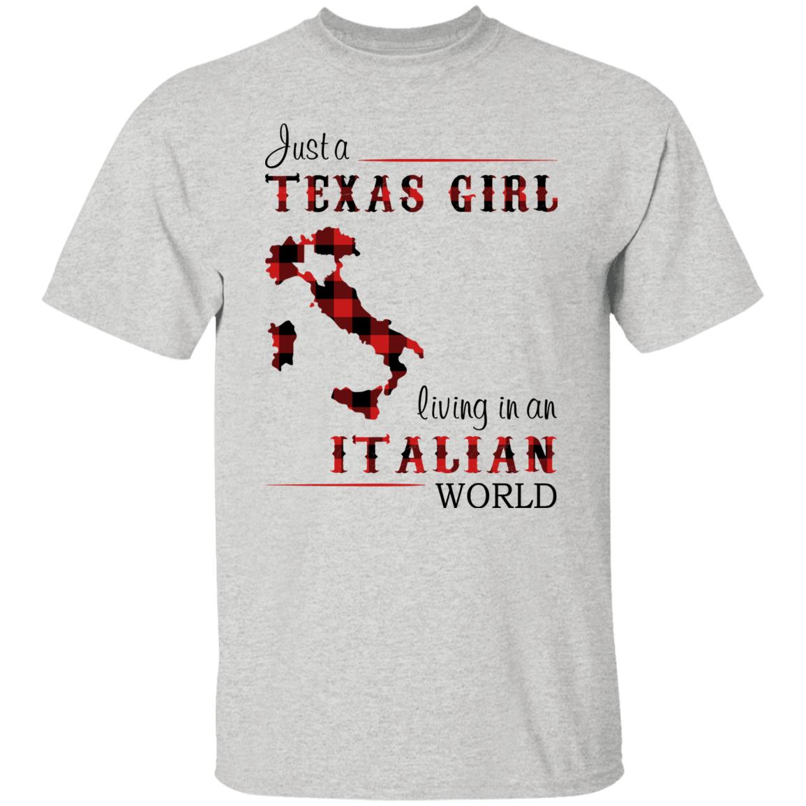 Just A Texas Girl Living In An Italian World T Shirt - T-shirt Teezalo