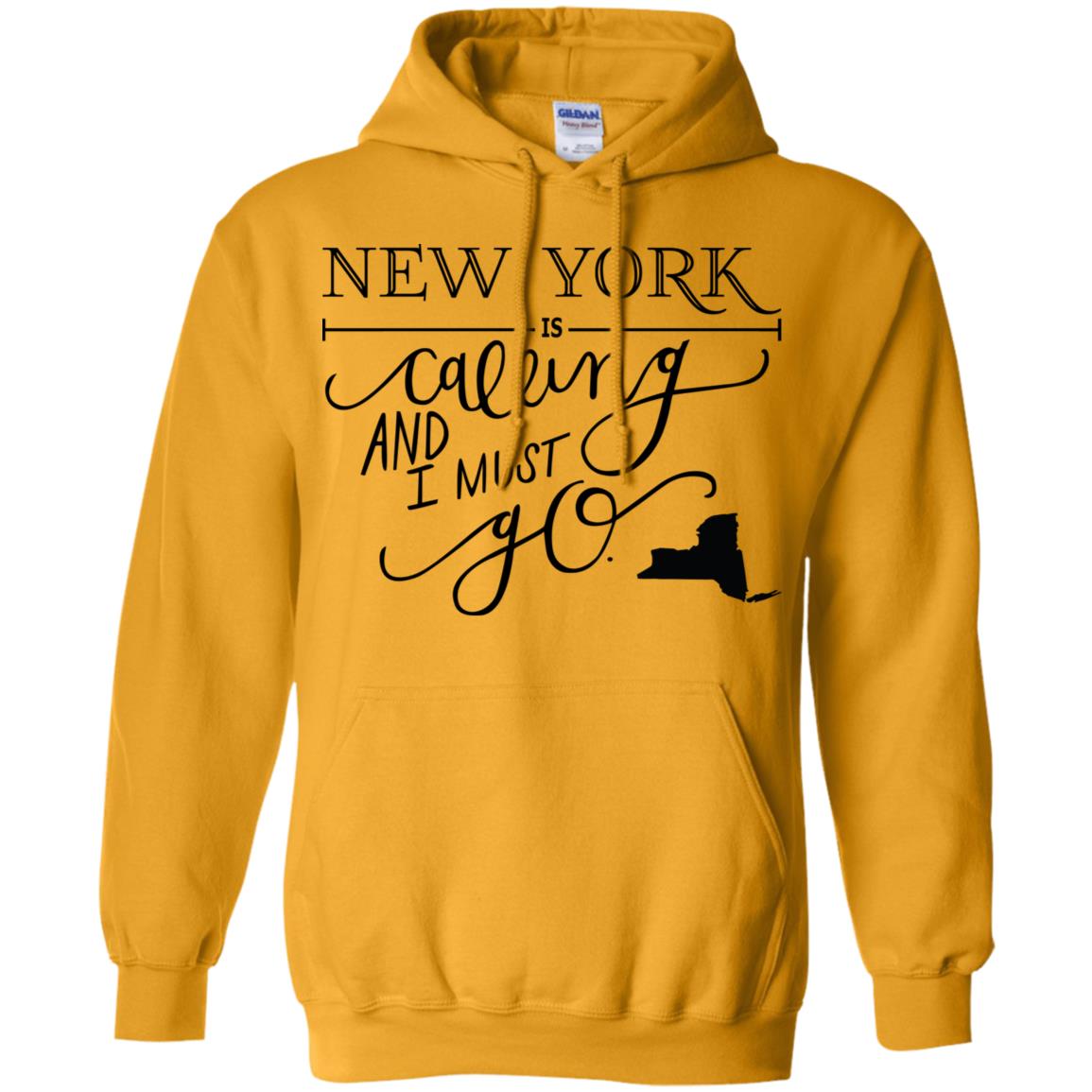 New York Is Calling And I Must Go Hoodie - Hoodie Teezalo