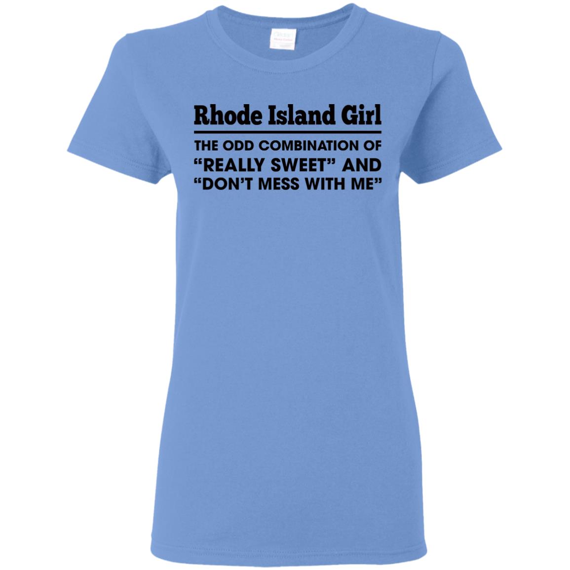 Rhode Island Girl Really Sweet And Don&#39;t Mess T-shirt - T-shirt Teezalo